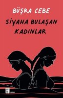 Женщины, запятнанные черным / Siyaha Bulasan Kadinlar